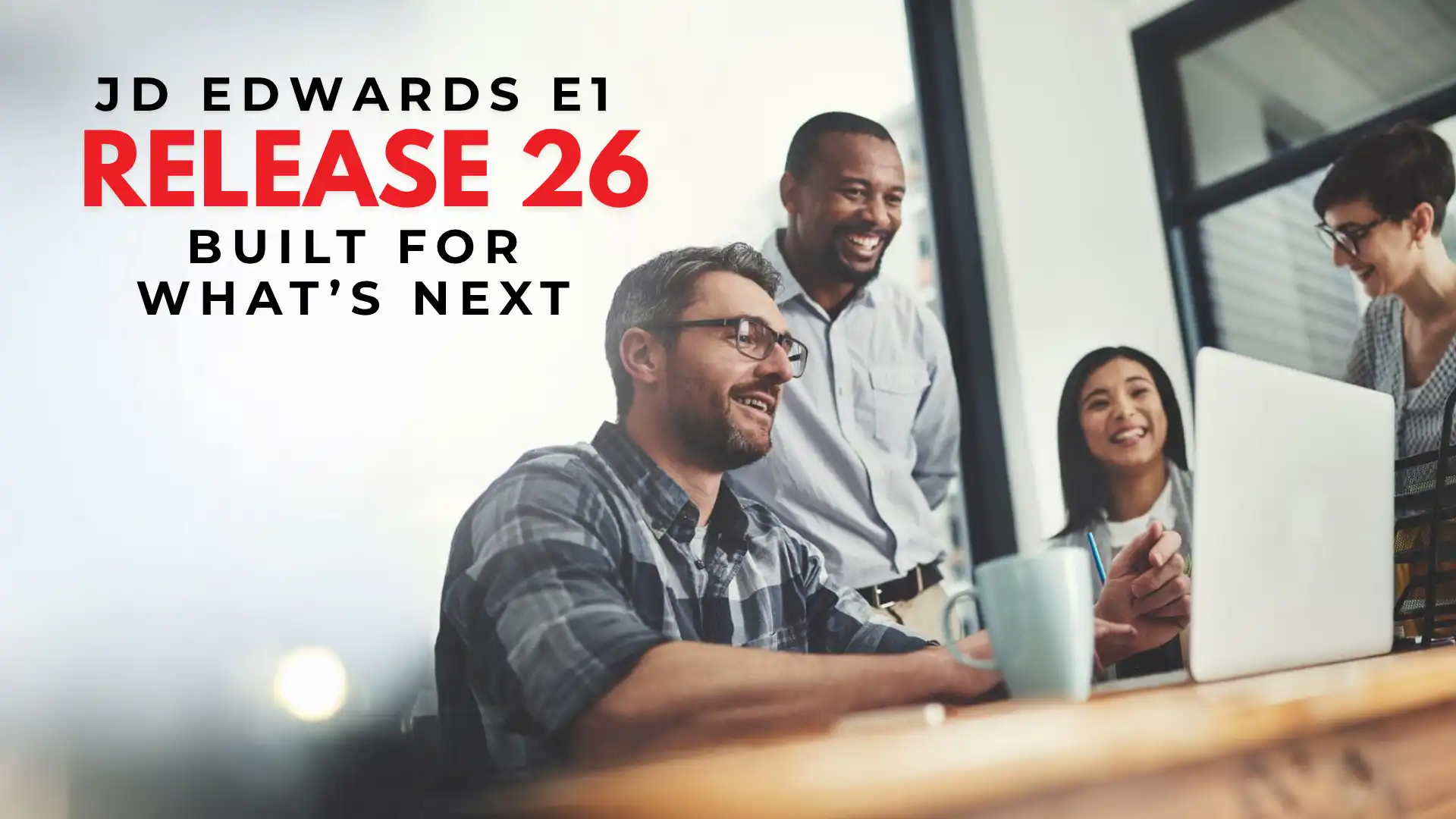Featured image for “What’s New in JD Edwards EnterpriseOne Release 26”