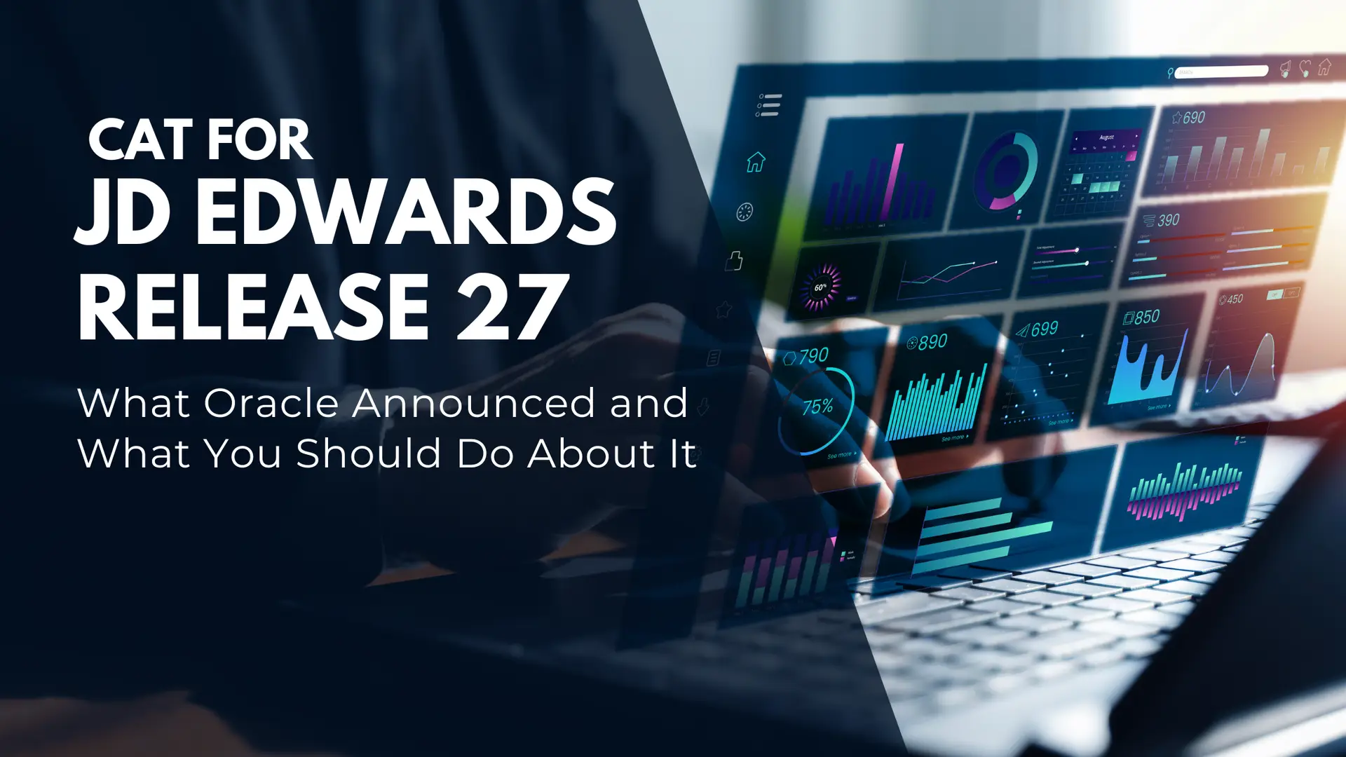 Featured image for “JDE Release 27: What’s New from Oracle and Why It Matters for Your Operations”