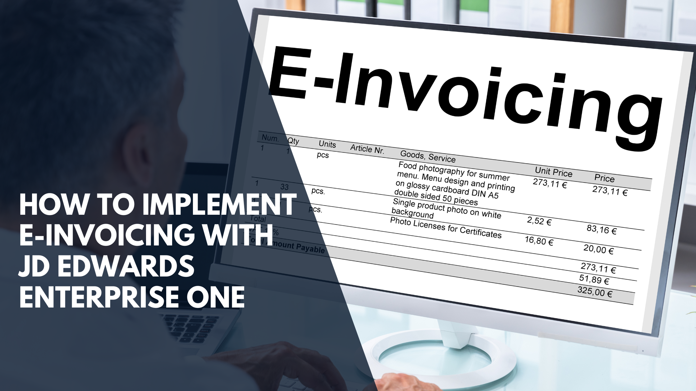 Featured image for “How to Implement E-Invoicing with JD Edwards Enterprise One ”