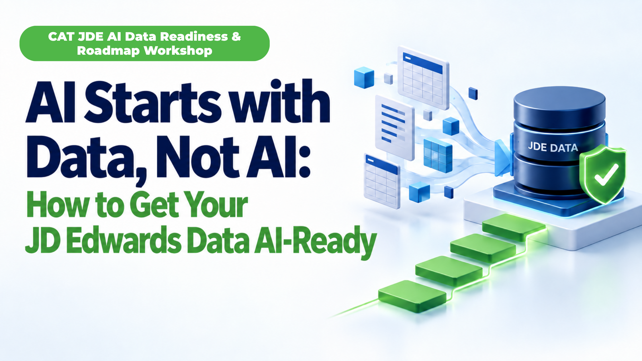 Featured image for “AI Starts with Data, Not AI: How to Get Your JD Edwards Data AI-Ready”